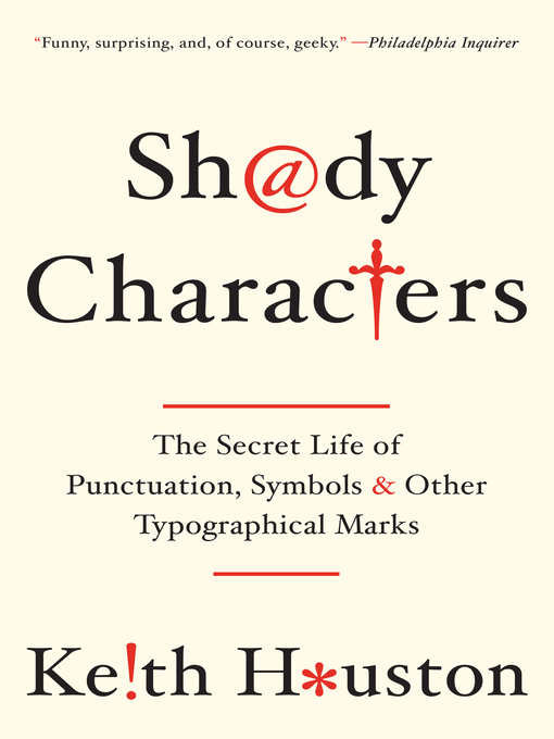 Title details for Shady Characters by Keith Houston - Wait list